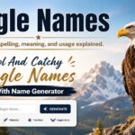 Cool And Catchy Eagle Names With Name Generator